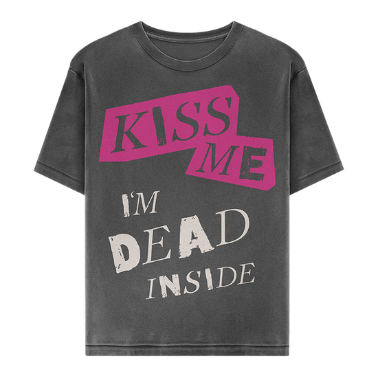 Kiss Me I m Dead T Shirt